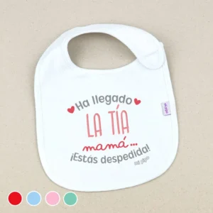 Babero Divertido Ha llegado la Tía, Mamá…¡estás despedida!