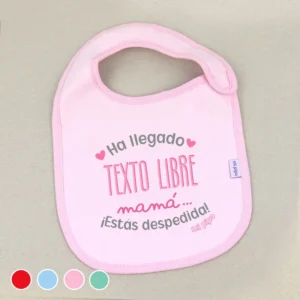 Babero Divertido Ha llegado (texto libre), Mamá…¡estás despedida!