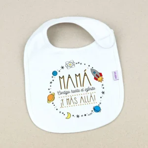 Babero Divertido Mamá contigo hasta el infinito y más allá