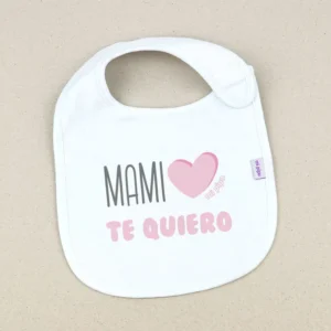 Babero Divertido Mami te quiero