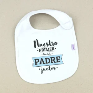 Babero Divertido Nuestro primer día del Padre juntos Insignia