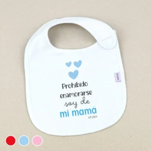 Babero Divertido Prohibido enamorarse soy de mi Mamá
