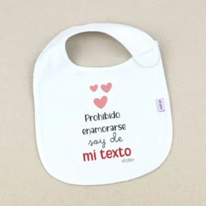 Babero Divertido Prohibido enamorarse soy de mi (Texto)