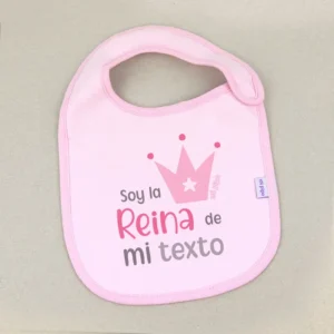 Babero Divertido Soy la Reina de mi (texto libre)