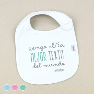 Babero Divertido Tengo el/la mejor (texto libre) del mundo