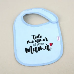 Babero Divertido Todo mi amor es para Mamá corazoncito