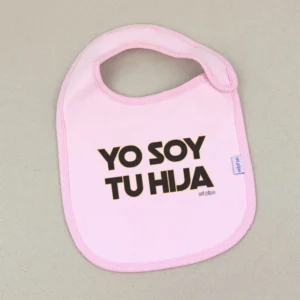 Babero Divertido Yo soy tu Hija