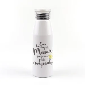 Botella Aluminio divertida Eres la mejor Mamá que jamás pude imaginar