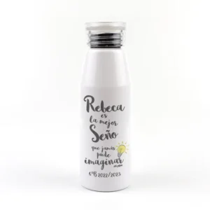 Botella Aluminio personalizada (Nombre) eres La mejor SEÑO que jamás pude imaginar
