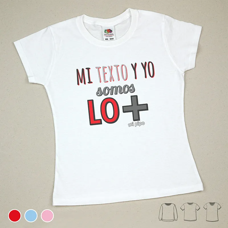 Camiseta o Sudadera Bebé y Niño/a Mi (texto) y yo somos lo + Camiseta o Sudadera Bebé y Niño/a Mi (texto) y yo somos lo +