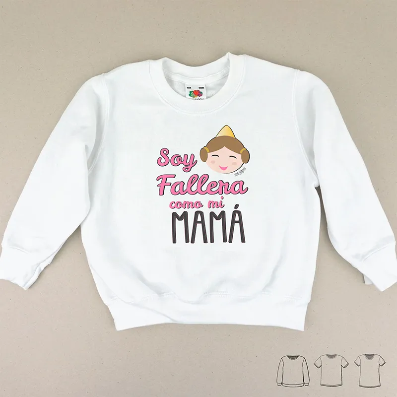Camiseta o Sudadera Bebé y Niño/a Soy Fallera como mi Mamá Camiseta o Sudadera Bebé y Niño/a Soy Fallera como mi Mamá