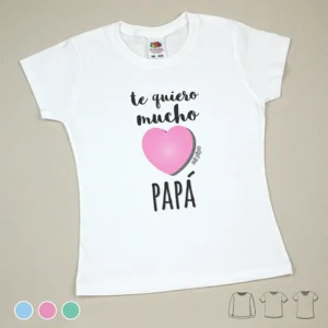 Camiseta o Sudadera Bebé y Niño/a Te quiero mucho Papá