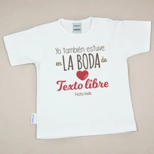 Camiseta o Sudadera Bebé y Niño/a Yo también estuve en la boda de…(texto libre)