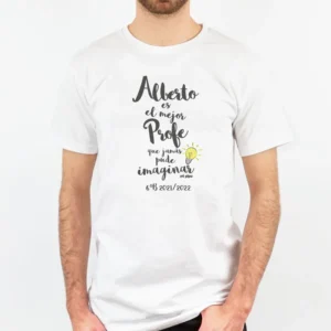 Camiseta Personalizada (nombre) Es el Mejor Profe que jamás puede imaginar (texto libre) Camiseta Personalizada (nombre) Es el Mejor Profe que jamás puede imaginar (texto libre)