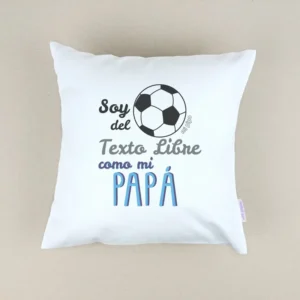 Cojín cuadrado piqué Personalizado Soy del (el nombre de tu equipo) como mi Papá