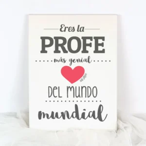 Lienzo Eres la Profe más genial del mundo mundial corazón