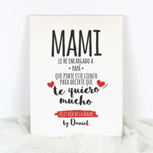 Lienzo Personalizado Mami le he encargado a Papá que pinte este lienzo…by (nombre niño/s)
