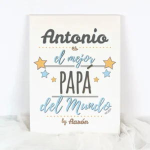 Lienzo Personalizado (nombre) es el mejor Papá del mundo by (nombre niño/a)