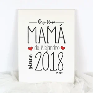 Lienzo Personalizado Orgullosa Mamá de (nombre niño/a) since (año nacimiento)