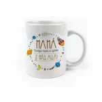 Taza cerámica o plástico Mamá contigo hasta el Infinito ¡y más allá!