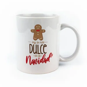 Taza cerámica o plástico Soy lo más Dulce de la Navidad